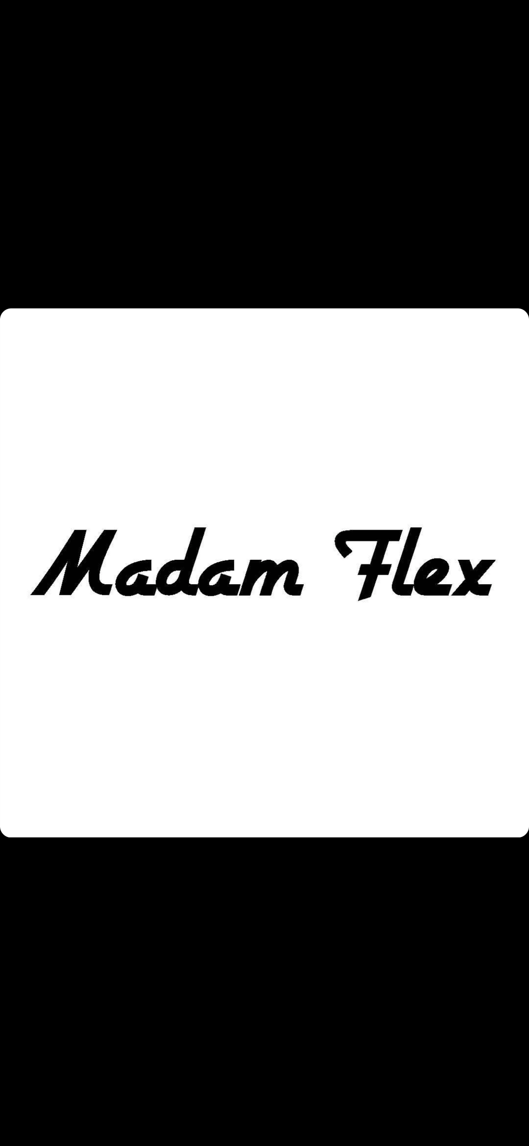 Madam Flex